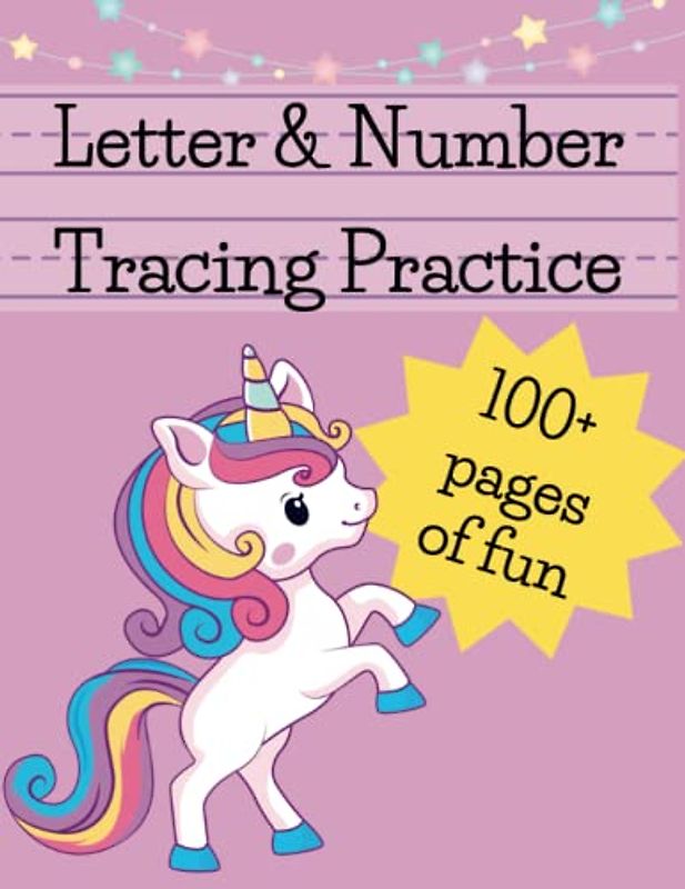 Letter & Number Tracing Practice: learning to write alphabet, numbers and line tracing, handwriting activity book for preschoolers & kindergarteners, unicorns for kids