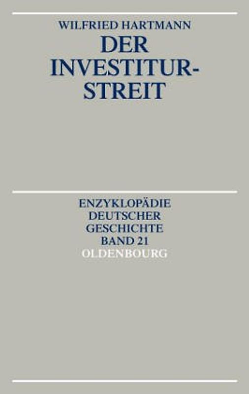 Enzyklopädie deutscher Geschichte / Der Investiturstreit