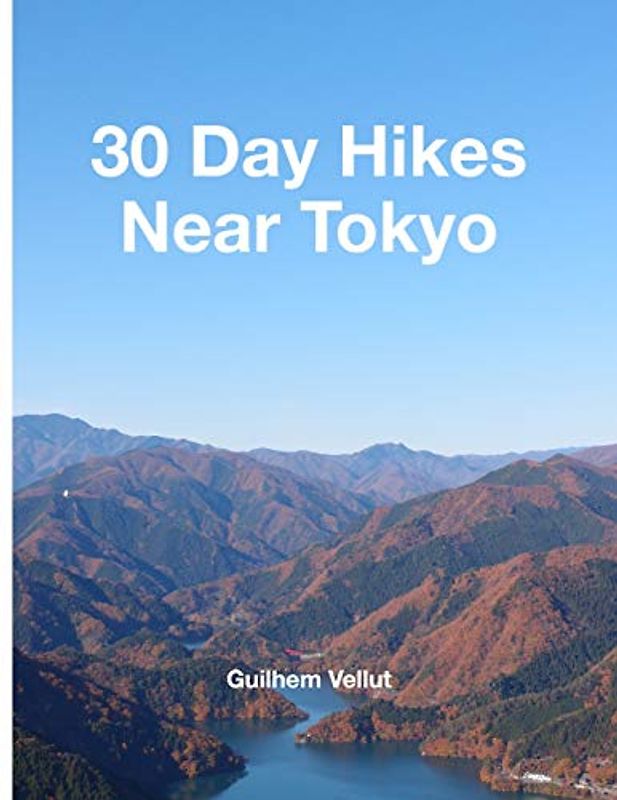 30 Day Hikes Near Tokyo