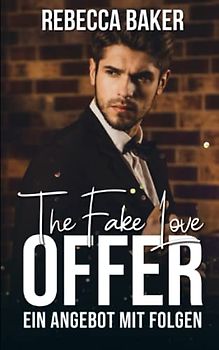 The Fake Love Offer: EIn Angebot mit Folgen (Unexpected Lovestories, Band 14)