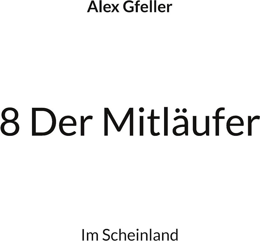8 Der Mitläufer