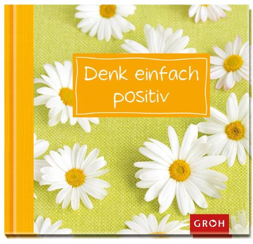 Denk einfach positiv