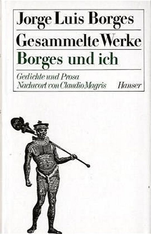 Gesammelte Werke in 9 Bänden. Band 6: Borges und ich