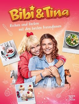 Bibi & Tina Kochen und Backen mit den besten Freundinnen