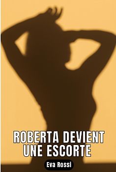 Roberta devient une escorte
