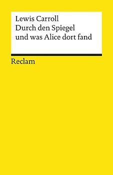 Durch den Spiegel und was Alice dort fand