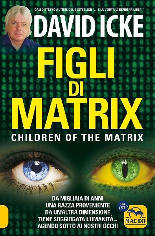 Figli di Matrix. Children of the Matrix. Da migliaia di anni una razza proveniente da un'altra dimensione tiene soggiogata l'umanità...agendo sotto ai nostri occhi