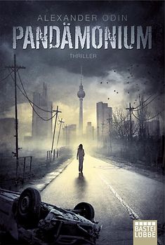Pandämonium - Die letzte Gefahr. Roman