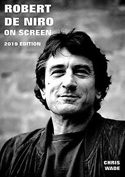 Robert De Niro The Movie Guide  2020 Edition
