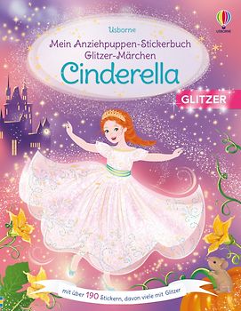 Mein Anziehpuppen-Stickerbuch Glitzer-Märchen: Cinderella