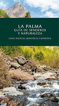 La Palma. Guia de senderos y naturaleza