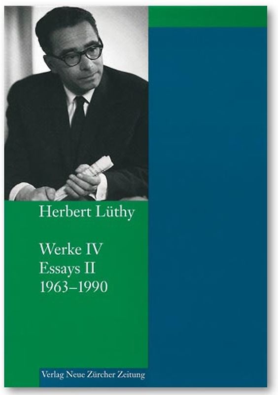 Herbert Lüthy, Werkausgabe, Werke IV