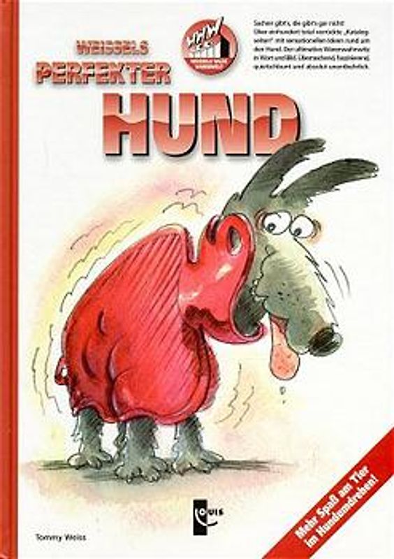 Weissels perfekter Hund