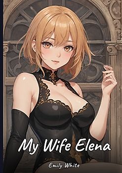 My Wife Elena