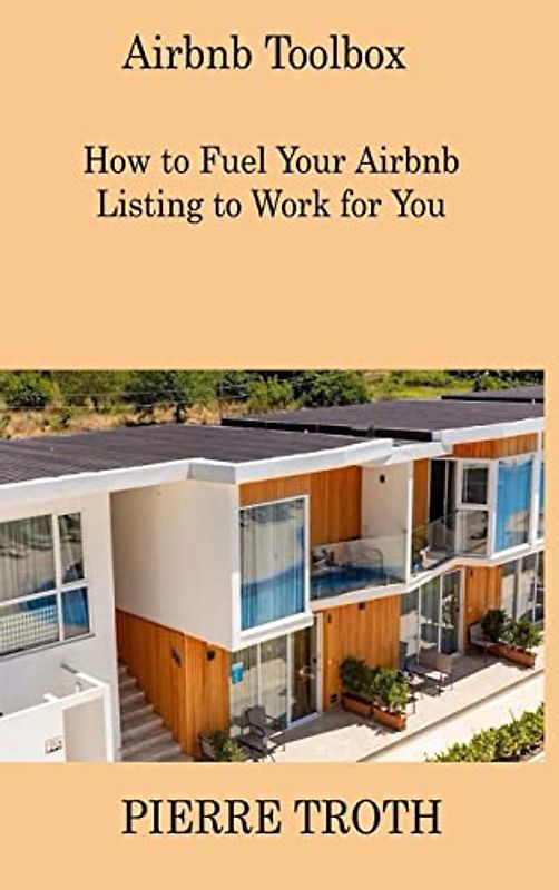 Airbnb Toolbox: How to Fuel Your Airbnb Listing to Work for You