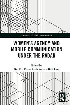 Women's Agency and Mobile Communication Under the Radar