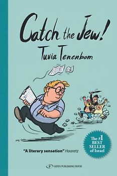Catch The Jew!: Eye-opening education - You will never look at Israel the same way again