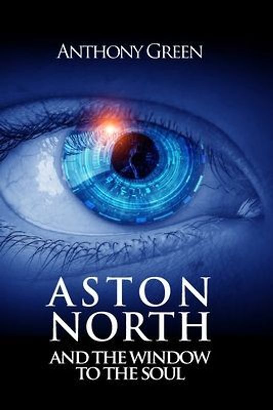 Aston North and the Window to the Soul
