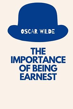 The Importance of Being Earnest