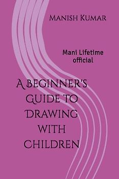 A Beginner's Guide to Drawing with Children