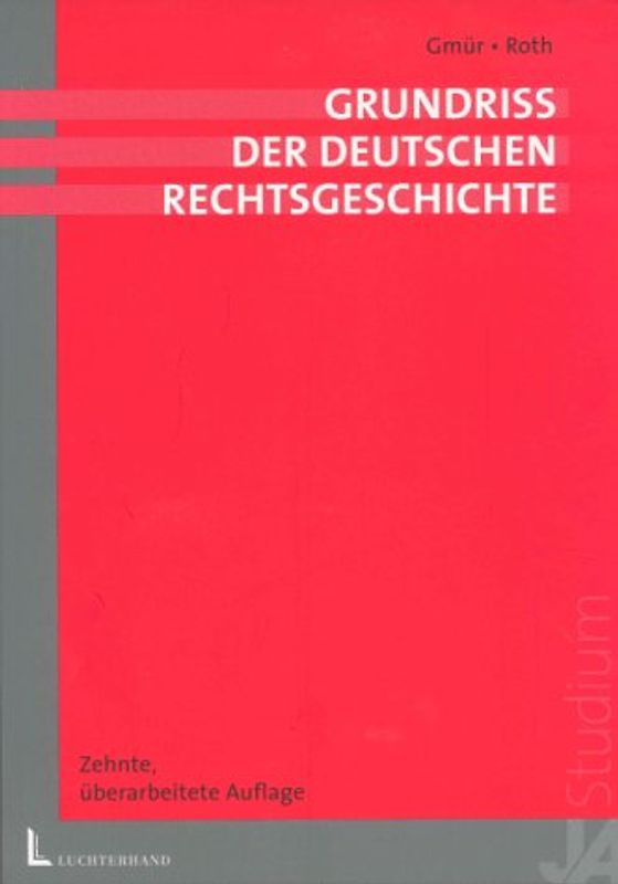 Grundriss der deutschen Rechtsgeschichte