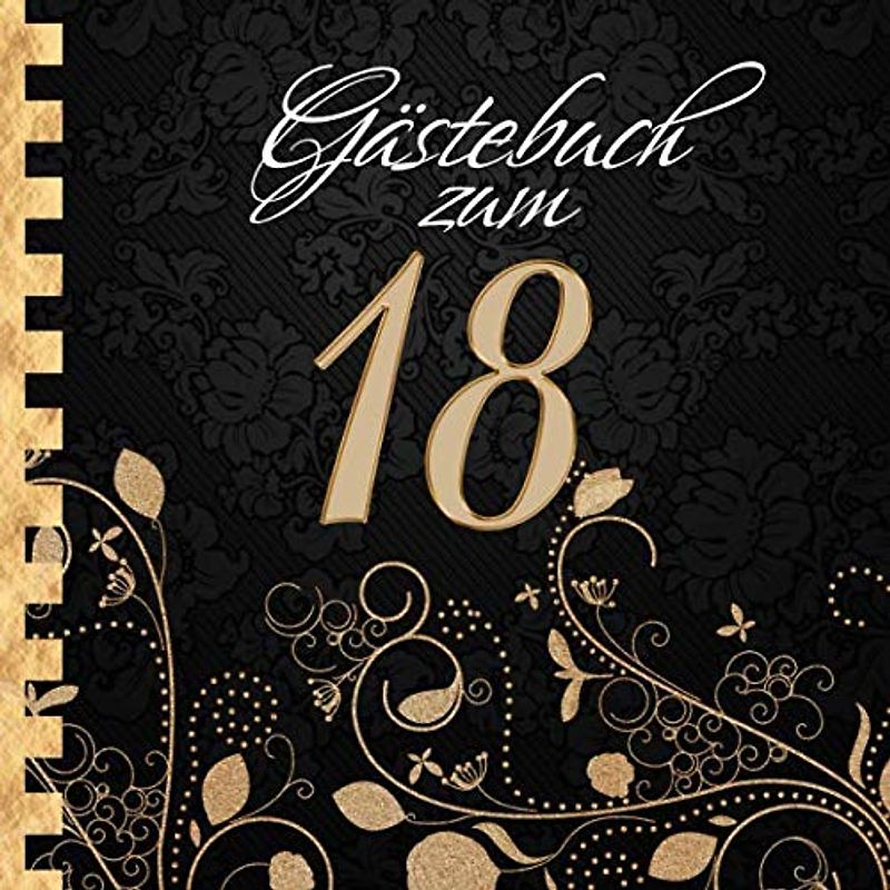 Gästebuch: Zum 18. Geburtstag I Edles Cover in Schwarz & Gold I für 60 Gäste I für geschriebene Glückwünsche und die schönsten Fotos I Quadratisches ... I Softcover I Geschenkidee zur Volljährigkeit