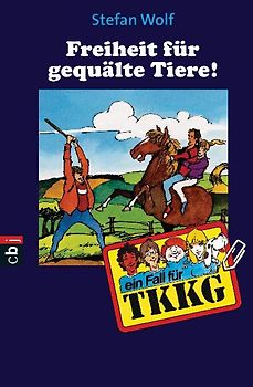 TKKG - Freiheit für gequälte Tiere