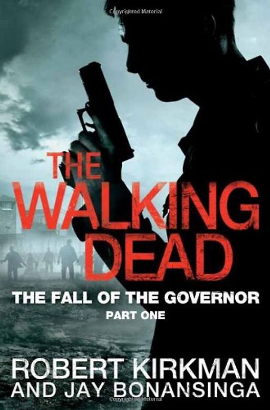 The Walking Dead: Book 3 - The Fall of the Governor - Part 1 - Jay Bonansinga [Paperback]