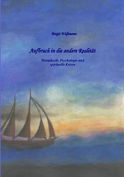 Aufbruch in die andere Realität