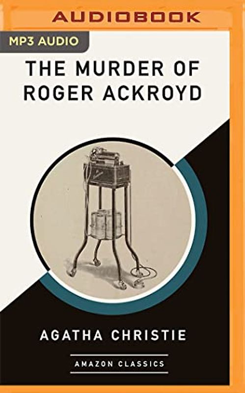 The Murder of Roger Ackroyd (AmazonClassics Edition) (Hercule Poirot)