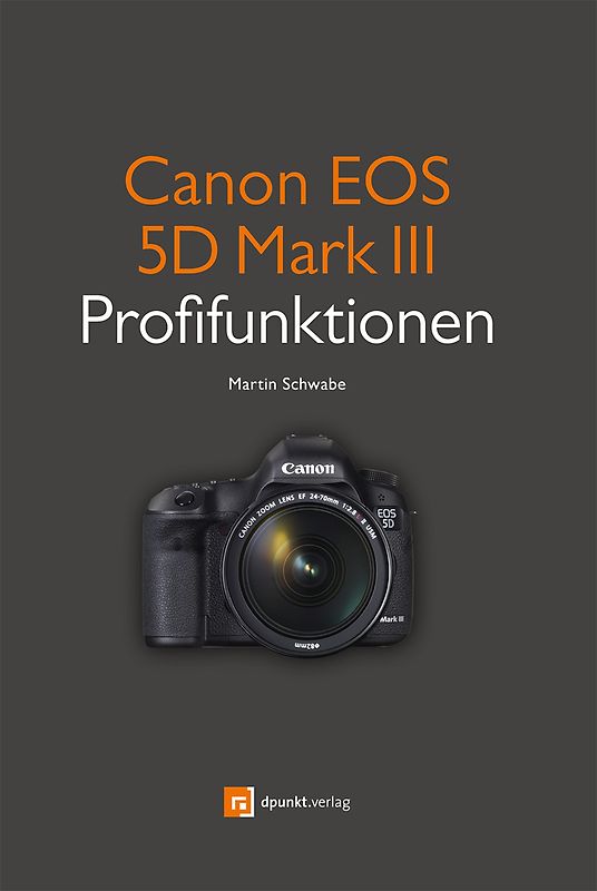 Canon EOS 5D  Mark III Profifunktionen