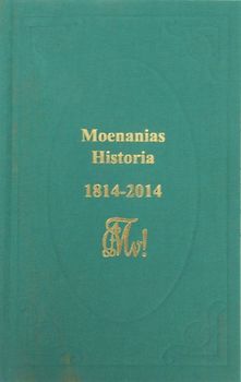 Moenanias Historia der ersten beiden Saecula 1814-2014