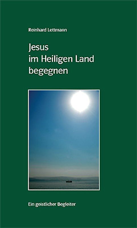 Jesus im Heiligen Land begegnen