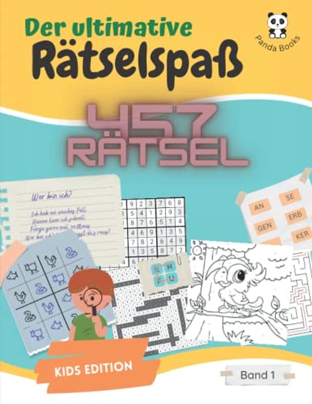 Der ultimative Rätselspaß - Kids Edition: Das Rätselbuch für Kinder ab 8 Jahren mit 457 Rätsel: Rätselbuch: Rätselspaß für Kinder mit vielen ... Sudoku, Wortgitter, Malen nach Zahlen, usw.