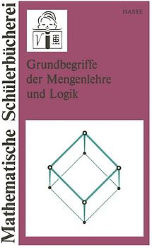Grundbegriffe der Mengenlehre und Logik