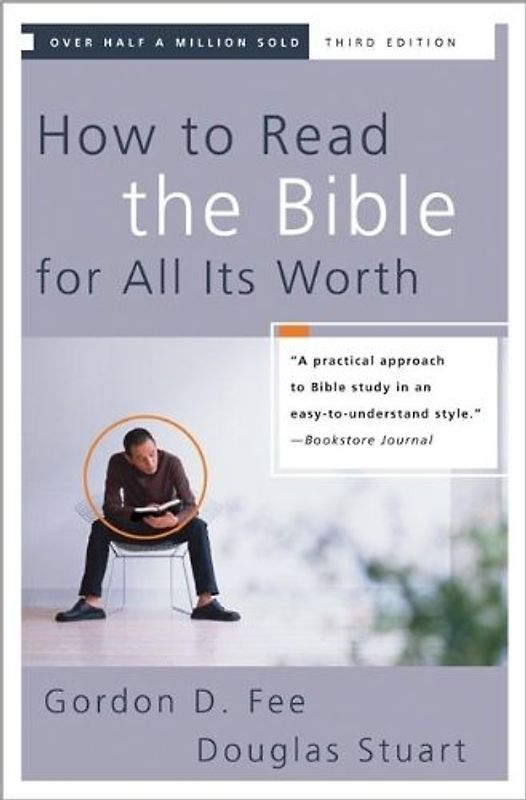 How to Read the Bible for All Its Worth - Gordon D. Fee