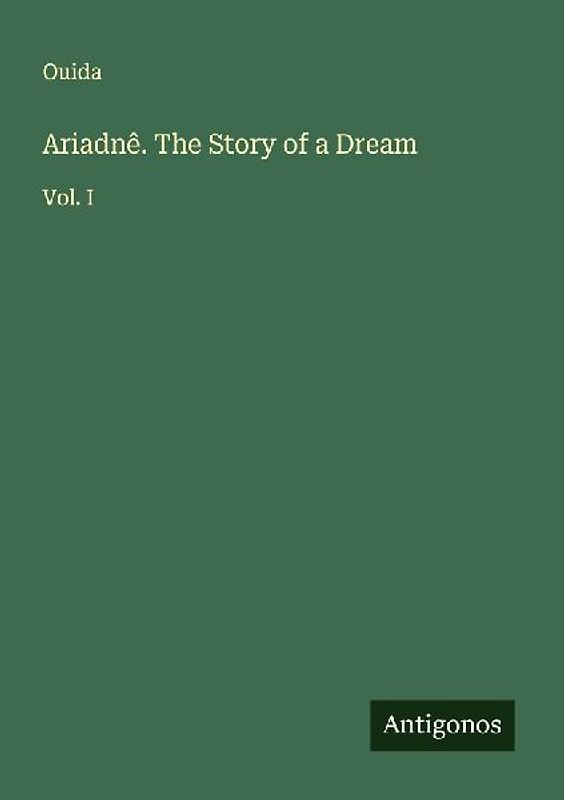 Ariadnê. The Story of a Dream