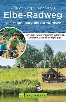 Fahrradurlaubsführer Elbe-Radweg von Schmilka bis Tangermünde