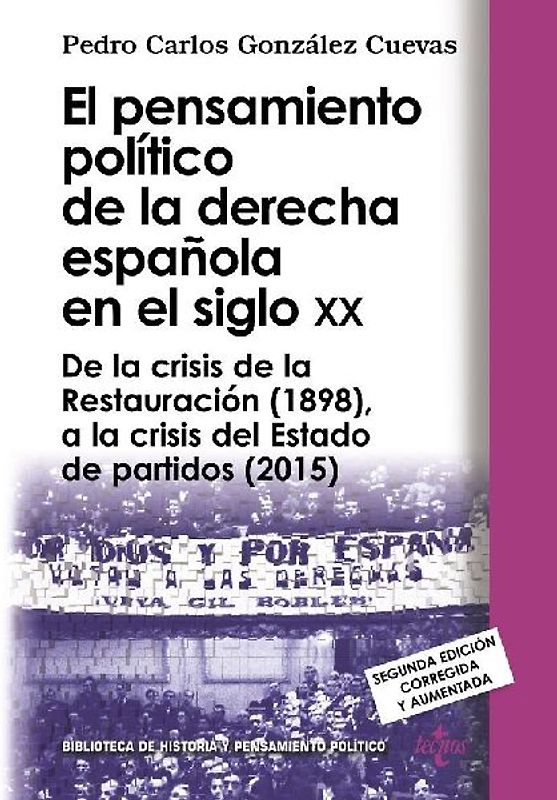 El pensamiento político de la derecha española en el siglo XX : de la crisis de la Restauración -1898-, a la crisis del estado de partidos -2015-