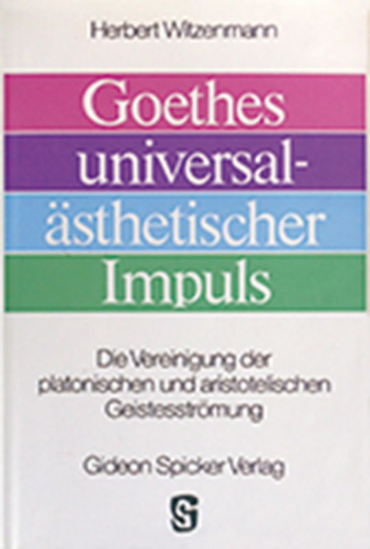 Goethes universalästhetischer Impuls