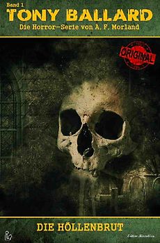TONY BALLARD - DAS ORIGINAl, BAND 1: DIE HÖLLENBRUT