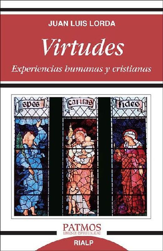 Virtudes : experiencias humanas y cristianas