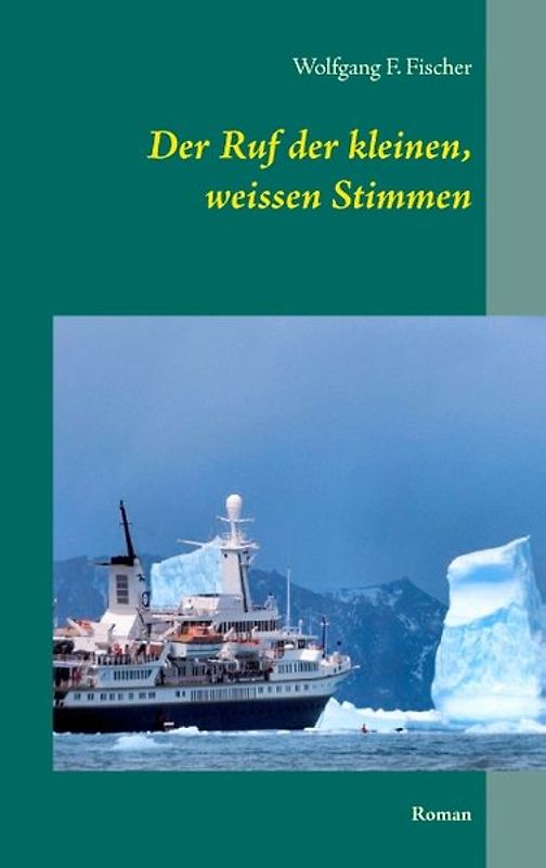 Der Ruf der kleinen, weissen Stimmen. Roman