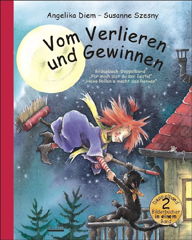 Vom Verlieren und Gewinnen – Bilderbuch-Doppelband: enthält die Titel „Für mich bist du der Beste!“ und „Hexe Pollonia macht das Rennen“.