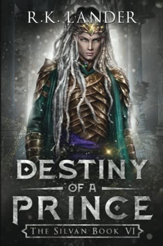 Destiny of a Prince: The Silvan Book VI