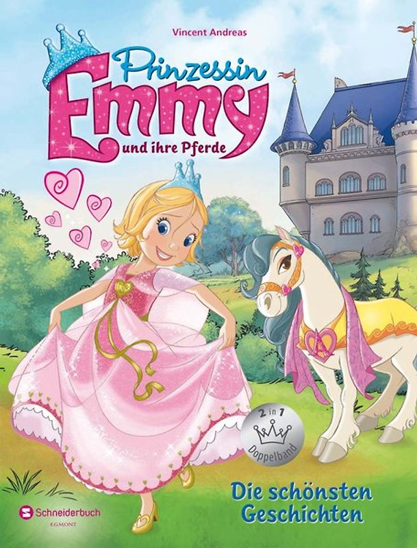 Prinzessin Emmy und ihre Pferde - Die schönsten Geschichten