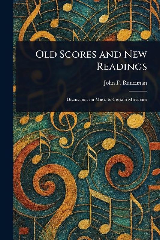 Old Scores and New Readings