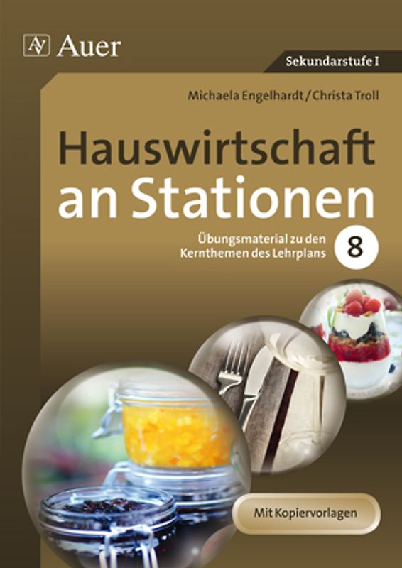 Hauswirtschaft an Stationen. Übungsmaterial zu den Kernthemen des Lehrplans, Klasse 8
