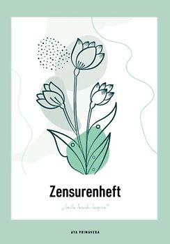 Zensurenheft – Smile Teach Inspire: Notenheft für Lehrer, ca. A5, Doppelseiten mit übersichtlichen Notenlisten, "Art Flowers green"
