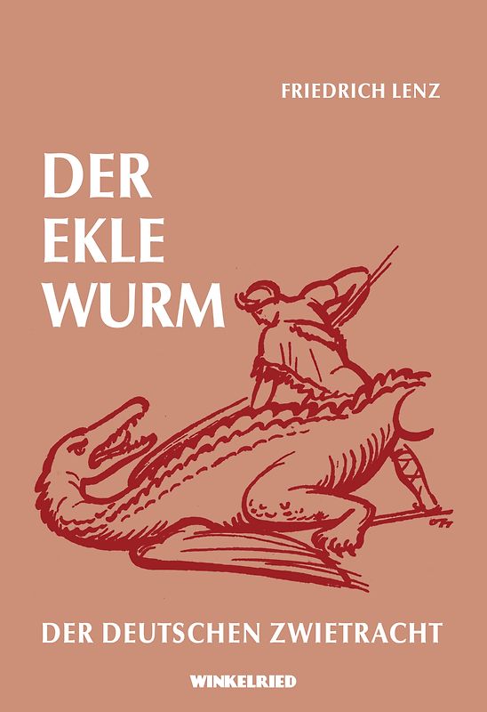 Der ekle Wurm der deutschen Zwietracht